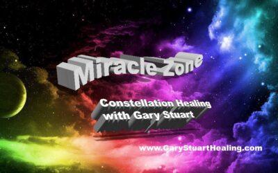 ‘Miracle Zone’ CONSTELLATIONS with Gary Stuart!